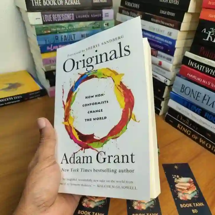 Originals: How Non-Conformists Move the World by Adam Grant